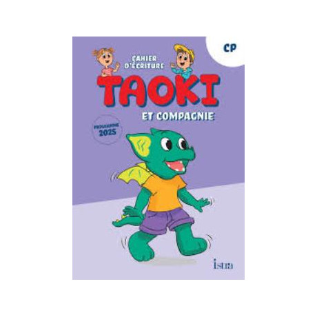 Taoki et Compagnie cp Cahier d Ecriture Edition 2025