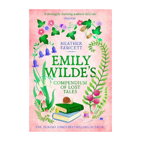 Emily Wilde 3: Emily Wildes Compendium of Lost Tales