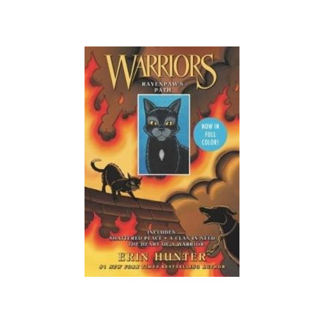Warriors: Ravenpaws Path : Shattered Peace, a Clan in Need, the Heart of a Warrior