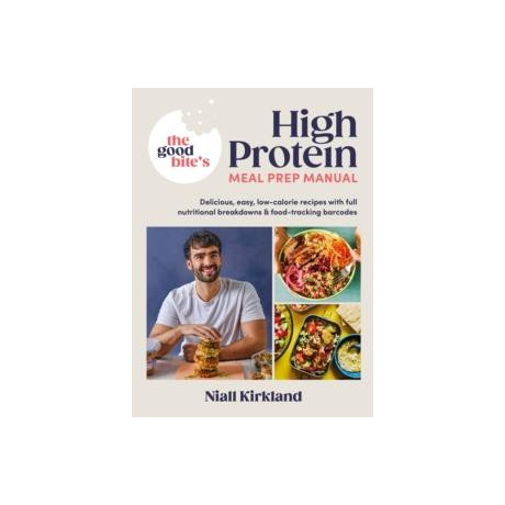 Good Bite’s High Protein Meal Prep Manual
