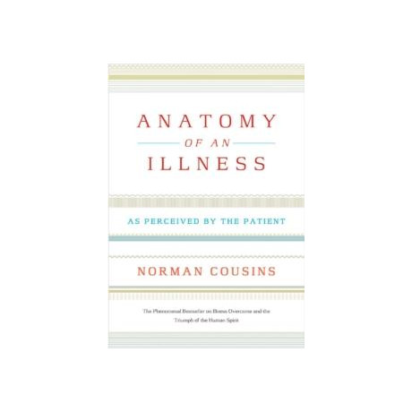 Anatomy of an Illness : as Perceived by the Patient