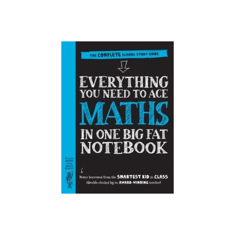 Everything you Need to ace Maths in one big fat Notebook (uk Edition)