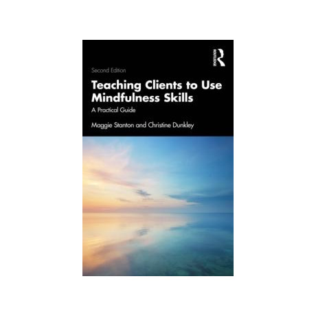 Teaching Clients to use Mindfulness Skills