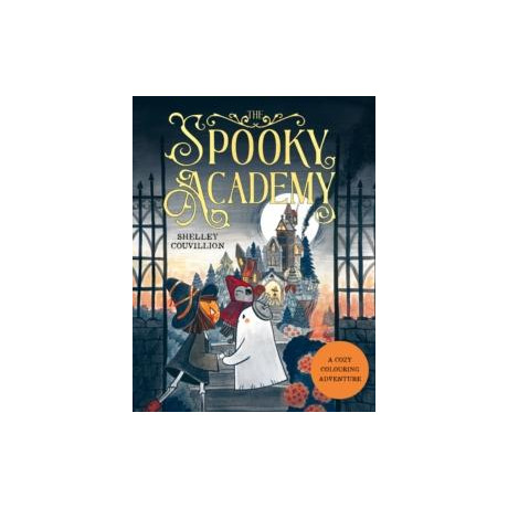 The Spooky Academy : a Cozy Colouring Adventure