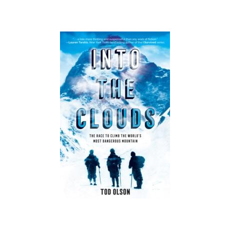 Into the Clouds: the Race to Climb the World's Most Dangerous Mountain (Scholastic Focus)