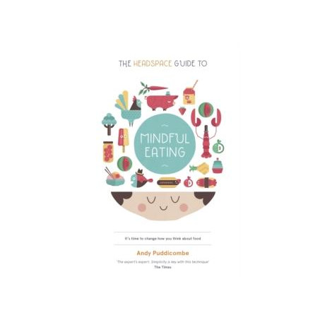 Headspace Guide To... Mindful Eating
