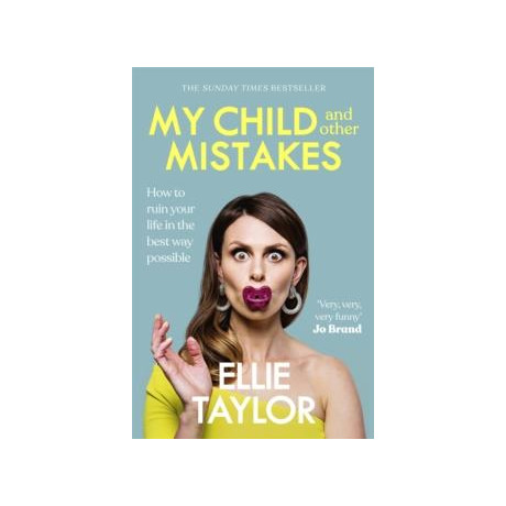 My Child and Other Mistakes