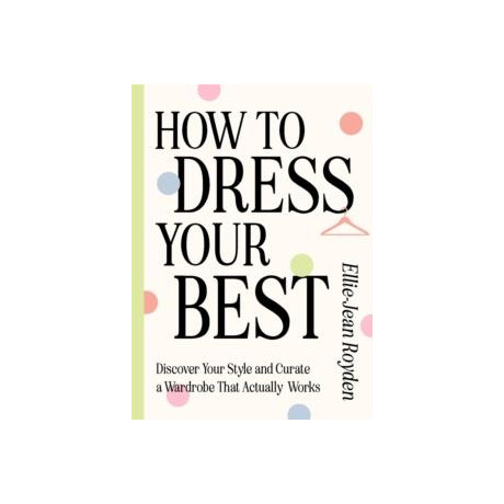 How to Dress Your Best