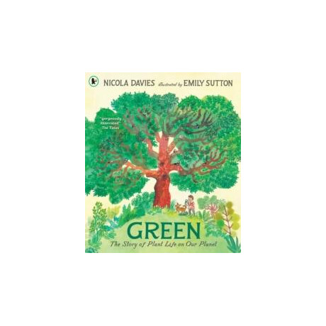 Green: the Story of Plant Life on our Planet