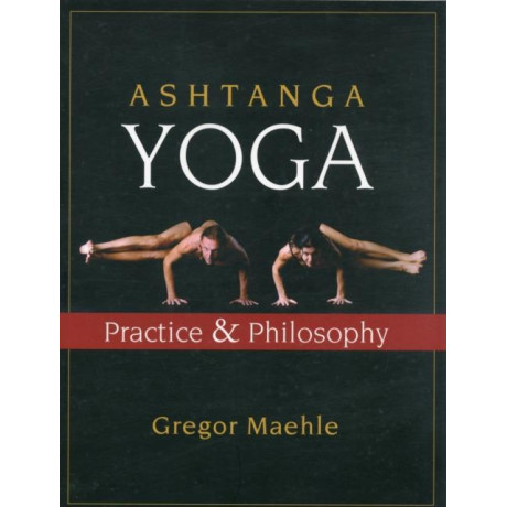 Ashtanga Yoga: Practice and Philosophy