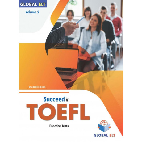 Succeed in Toefl 4 Practice Tests Volume 2 Self Study Edition