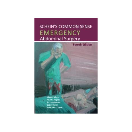 Schein's Common Sense Emergency Abdominal Surgery