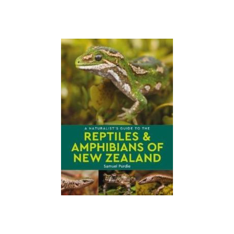 Naturalist's Guide to the Reptiles & Amphibians of new Zealand