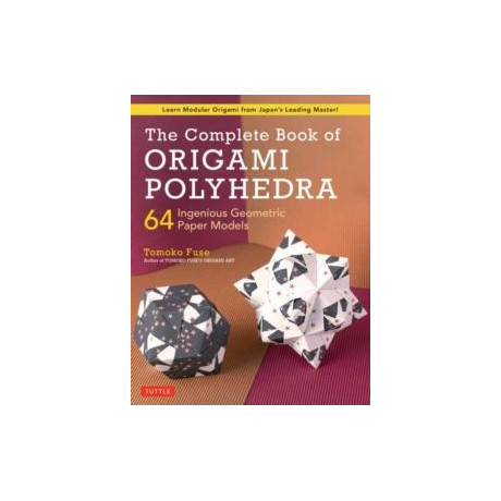 Complete Book of Origami Polyhedra