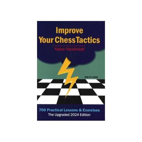 Improve Your Chess Tactics - the Upgraded 2024 Edition