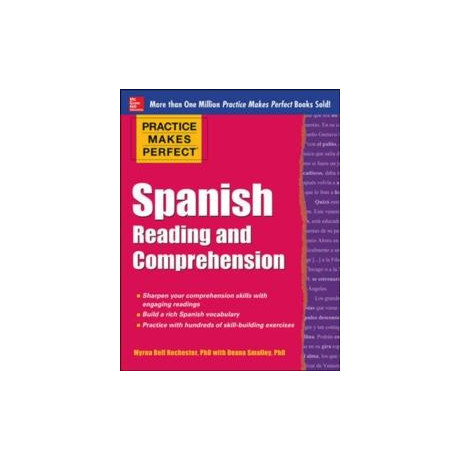 Practice Makes Perfect Spanish Reading and Comprehension