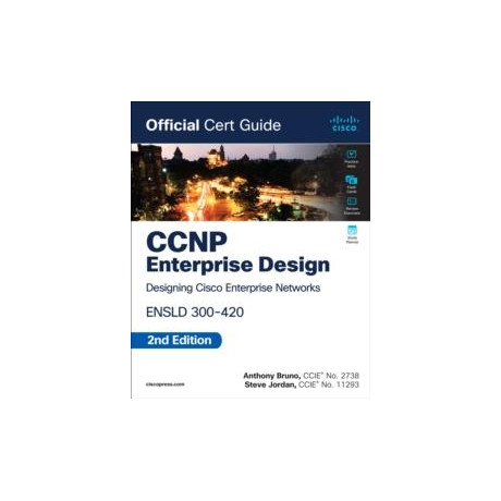 Ccnp Enterprise Design Ensld 300-420 Official Cert Guide