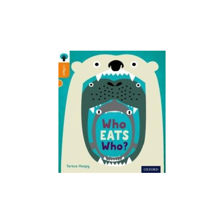 Oxford Reading Tree Infact: Level 6: who Eats Who?