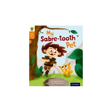 Oxford Reading Tree Story Sparks: Oxford Level 6: my Sabre-Tooth pet