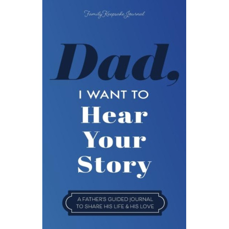 Dad, i Want to Hear Your Story