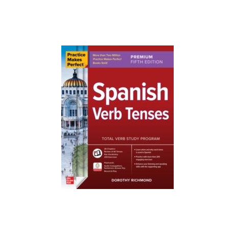 Practice Makes Perfect: Spanish Verb Tenses, Premium Fifth Edition