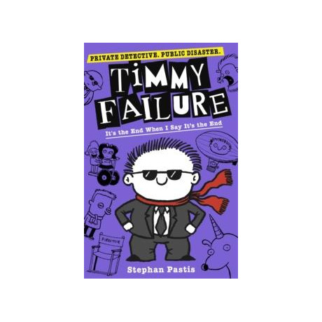 Timmy Failure: It's the end When i say It's the end