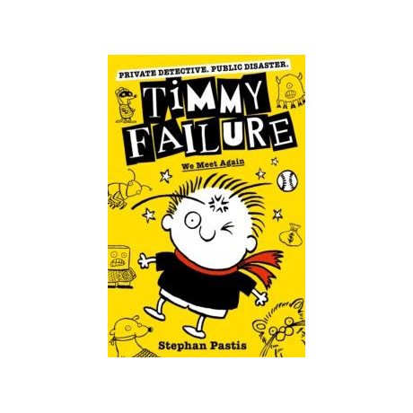 Timmy Failure: we Meet Again