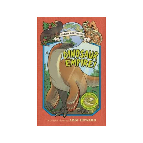 Dinosaur Empire! (Earth Before us #1): Journey Through the Mesozoic era