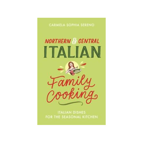 Northern & Central Italian Family Cooking