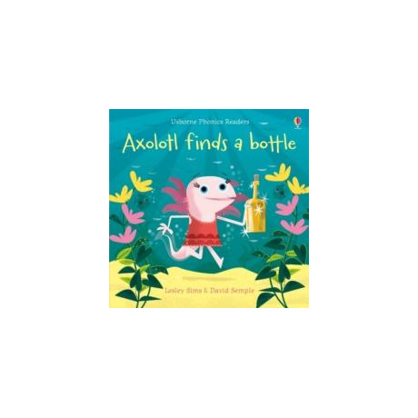 Axolotl Finds a Bottle
