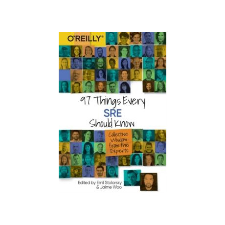 97 Things Every sre Should Know