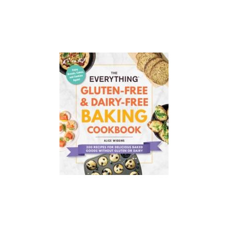 Everything Gluten-Free & Dairy-Free Baking Cookbook