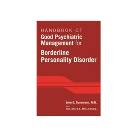 Handbook of Good Psychiatric Management for Borderline Personality Disorder