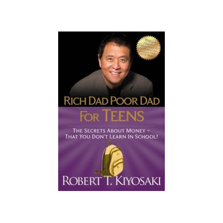 Rich dad Poor dad for Teens