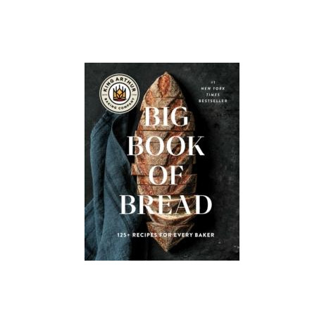 King Arthur Baking Company big Book of Bread