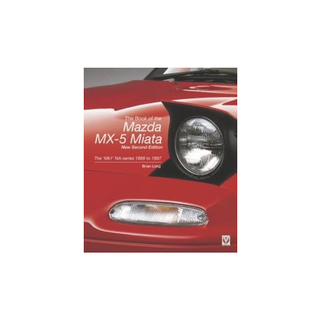 The Book of the Mazda mx-5 Miata – new Second Edition