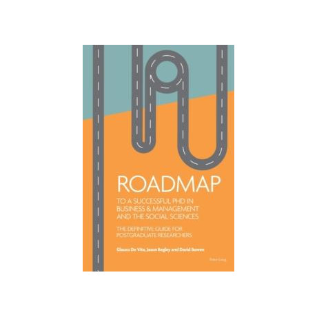 Roadmap to a Successful phd in Business  & Management and the Social Sciences