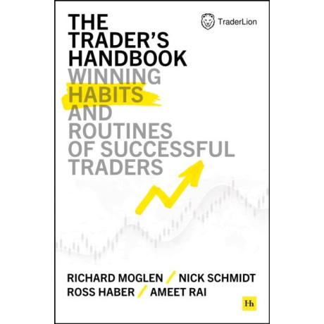 The Trader's Handbook : Winning Habits and Routines of Successful Traders