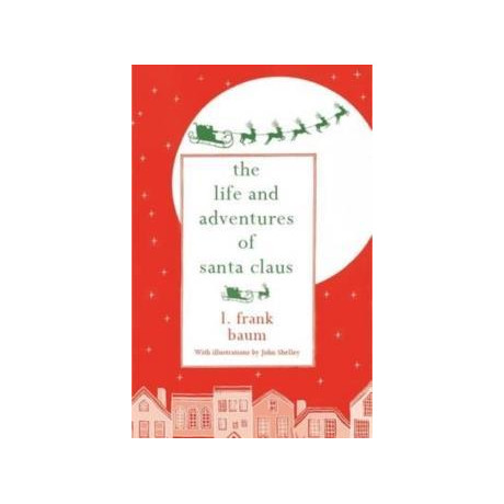 The Life and Adventures of Santa Claus