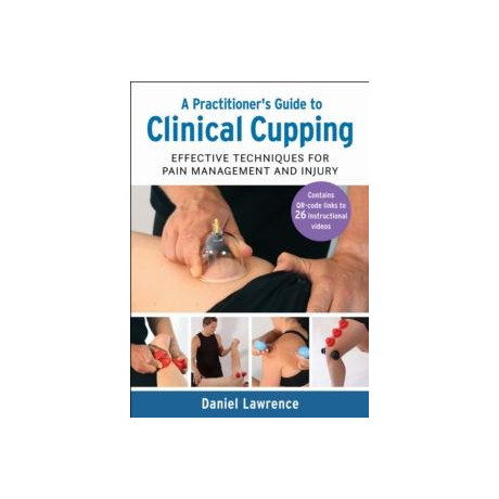 Practitioner's Guide to Clinical Cupping