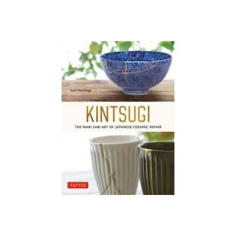 Kintsugi: the Wabi Sabi art of Japanese Ceramic Repair
