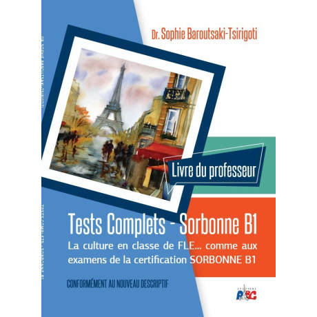 Tests Complets - Sorbonne b1 Livre du Professeur