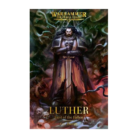 Warhammer the Horus Heresy: Luther: First of the Fallen