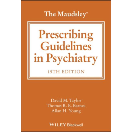 The Maudsley Prescribing Guidelines in Psychiatry