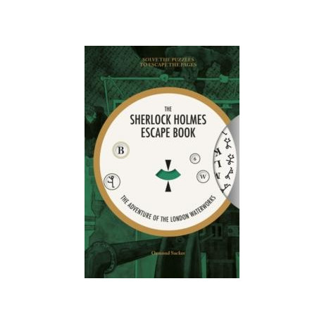 Sherlock Holmes Escape Book, The: the Adventure of  the London Waterworks