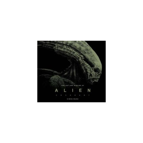 Art and Making of Alien: Covenant