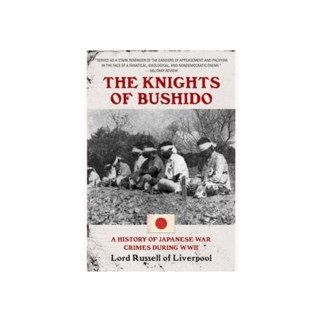 Knights of Bushido: a History of Japanese war Crimes During World war ii