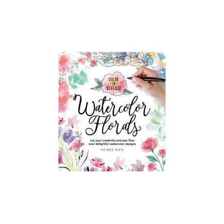 Color in Reverse: Watercolor Florals