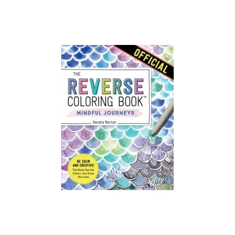 Reverse Coloring Book™: Mindful Journeys