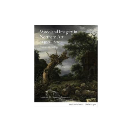 Woodland Imagery in Northern Art, c. 1500 - 1800